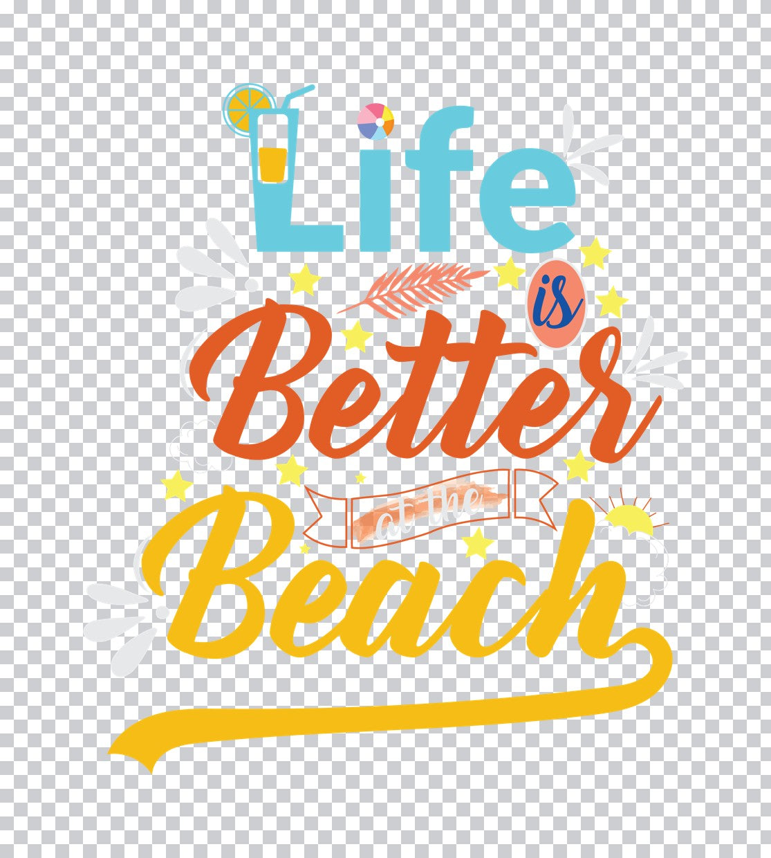 Life is Better at the Beach DTF Transfer