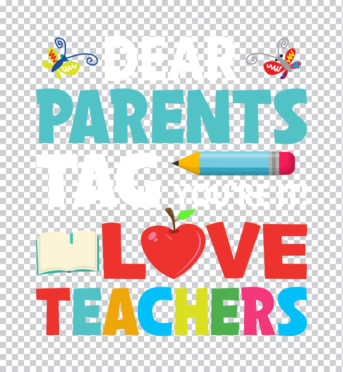 Parents Love Teachers School Theme DTF Transfer
