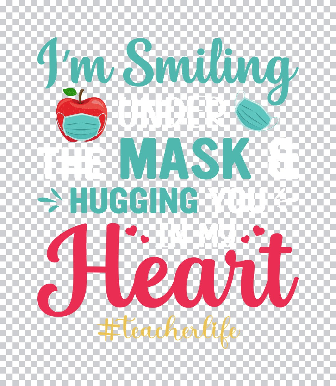 I'm Smiling Mask Hugging Heart DTF Transfer