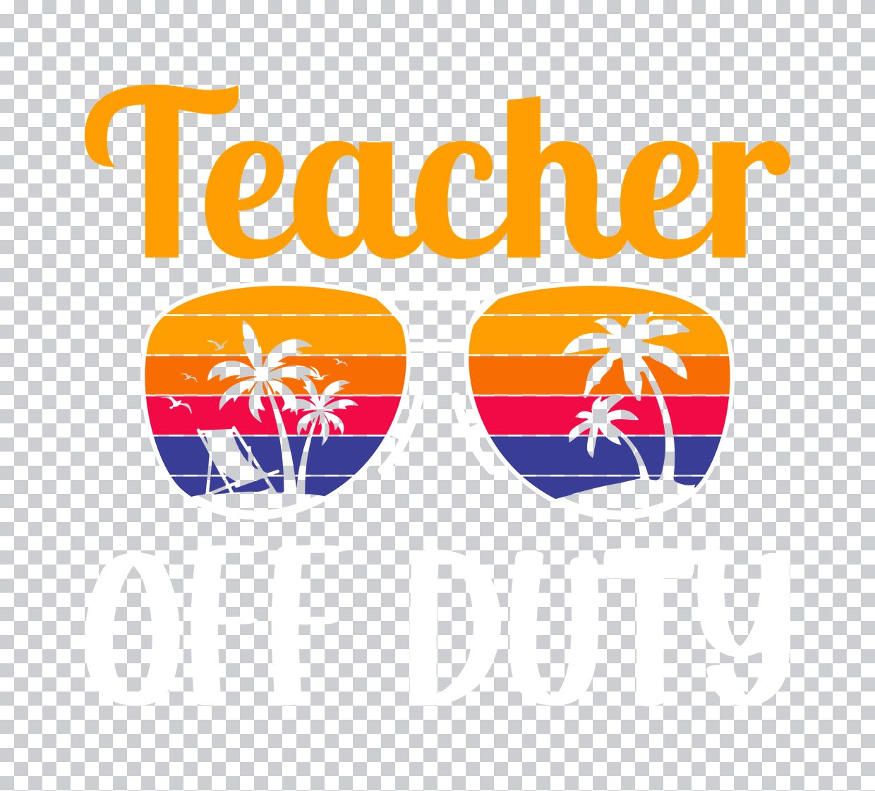 Teacher Summer Vacation Sunglasses DTF Transfer