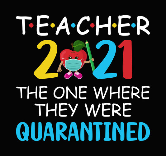 Quarantined Teacher Apple Mask DTF Transfer