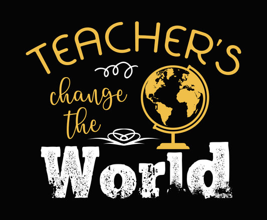 Teacher's Change the World Globe DTF Transfer