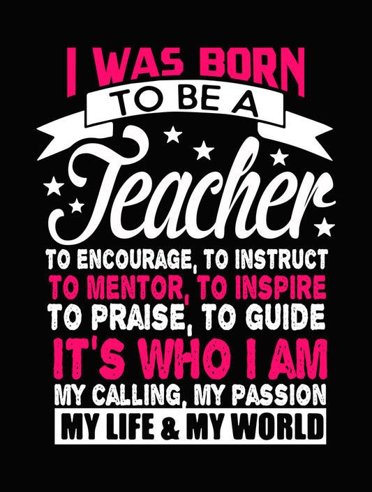 I Was Born A Teacher DTF Transfer