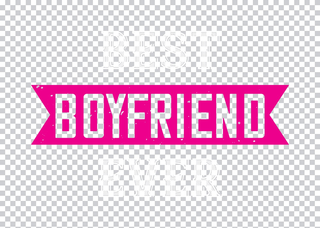 Best Boyfriend Ever DTF Transfer