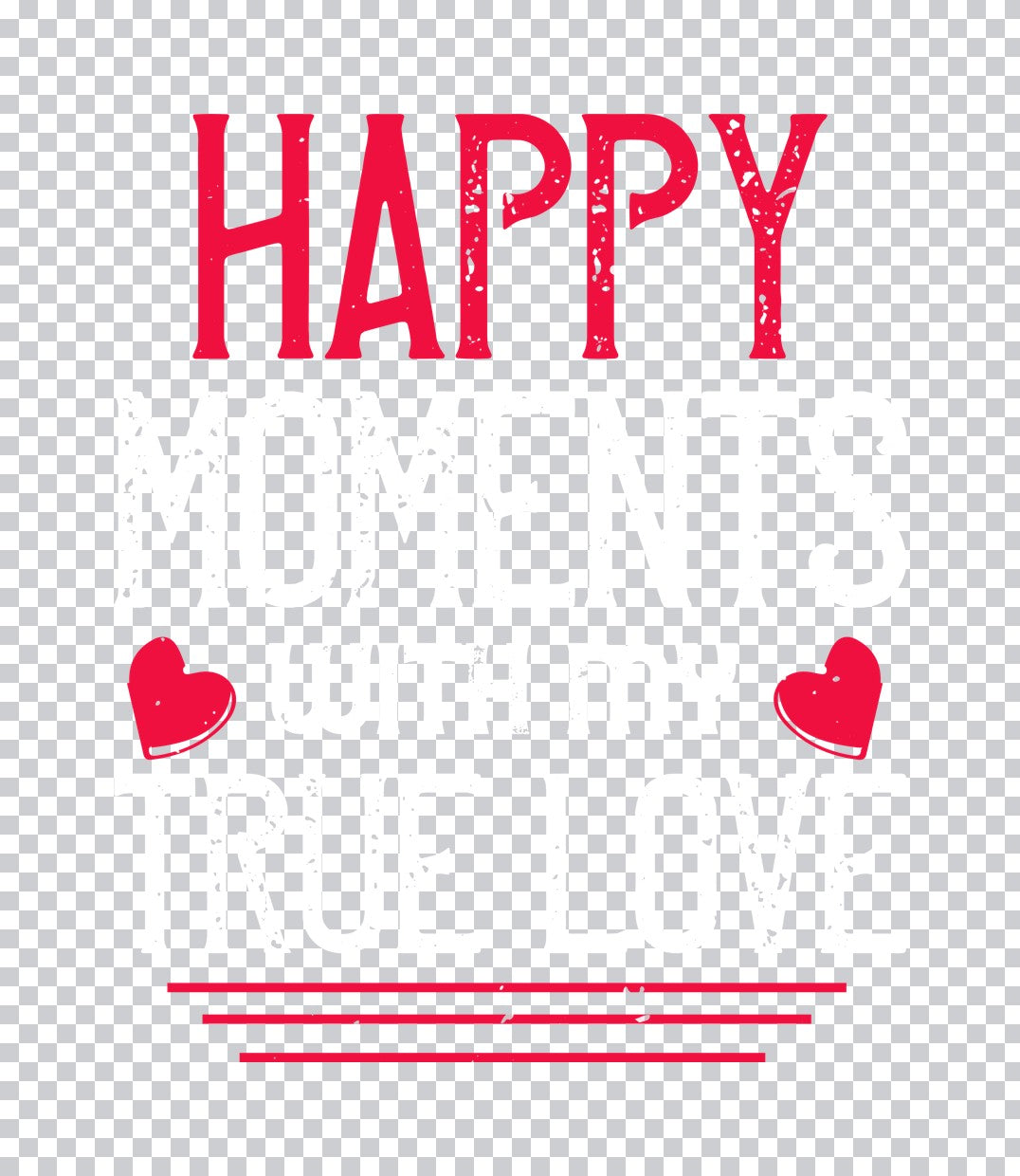 Happy Moments With True Love DTF Transfer