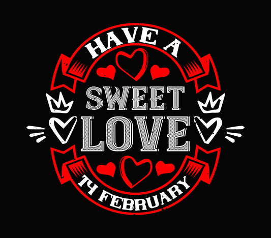 Have A Sweet Love DTF Transfer