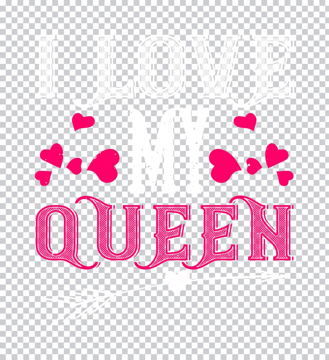 I Love My Queen DTF Transfer