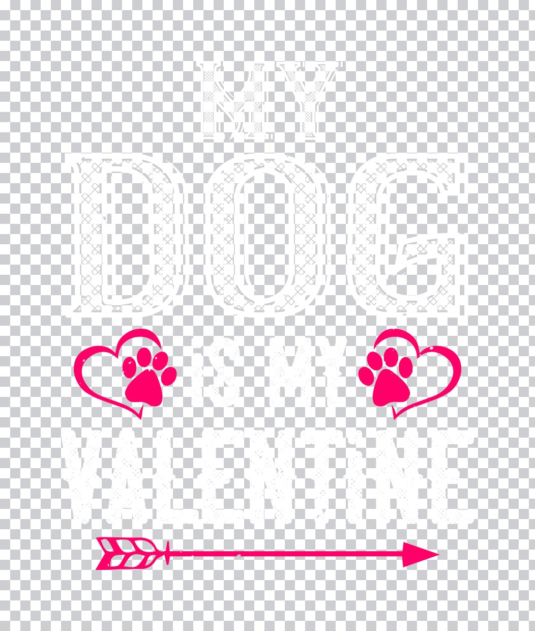 My Dog Is My Valentine Paw Print DTF Transfer