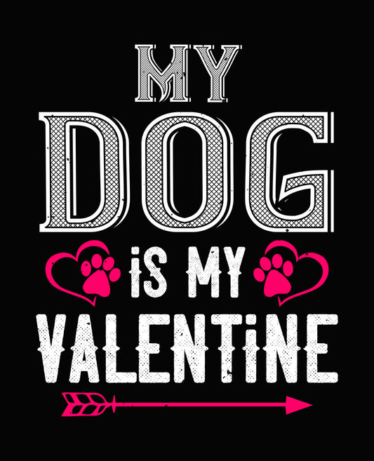 My Dog Is My Valentine Paw Print DTF Transfer