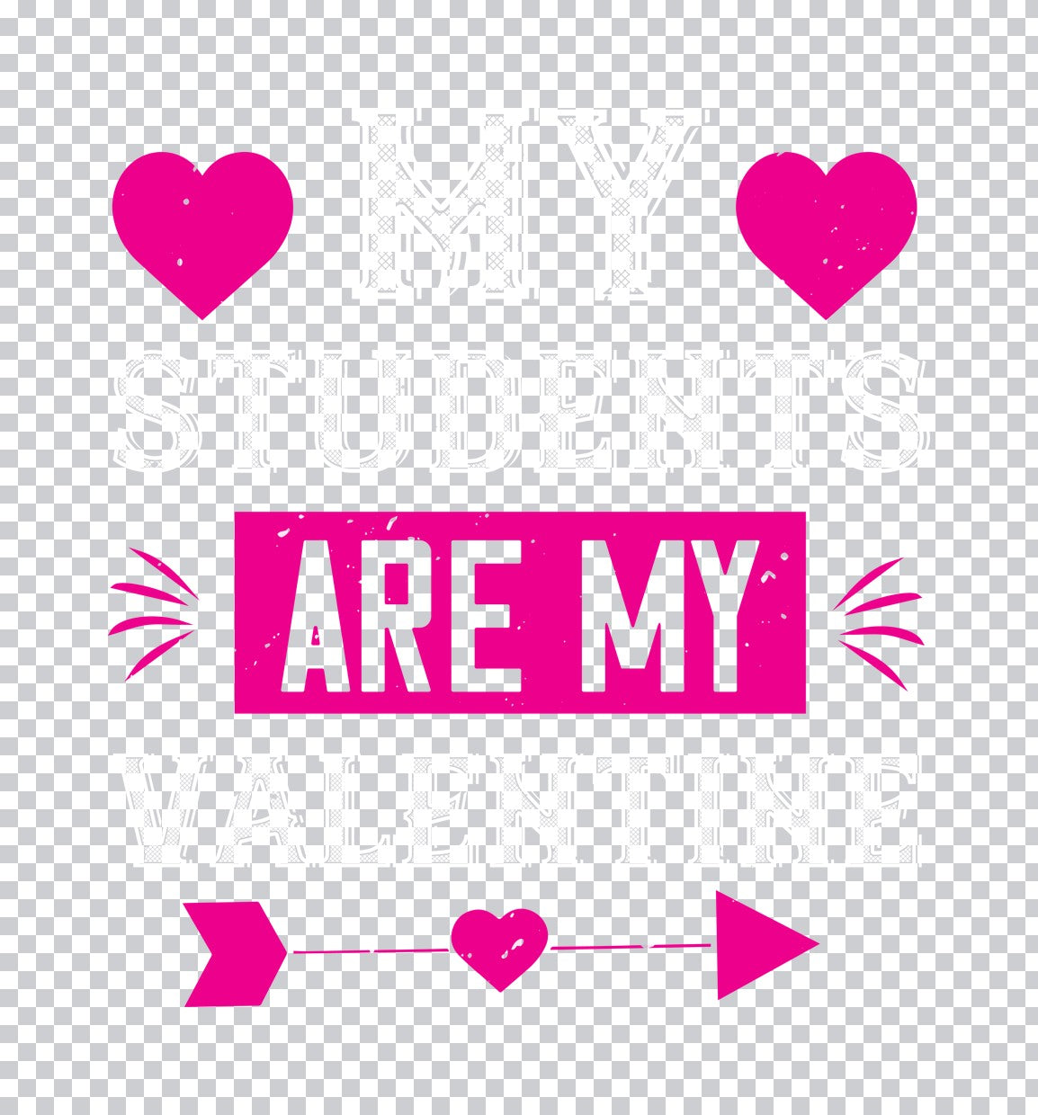 My Students Are My Valentine DTF Transfer