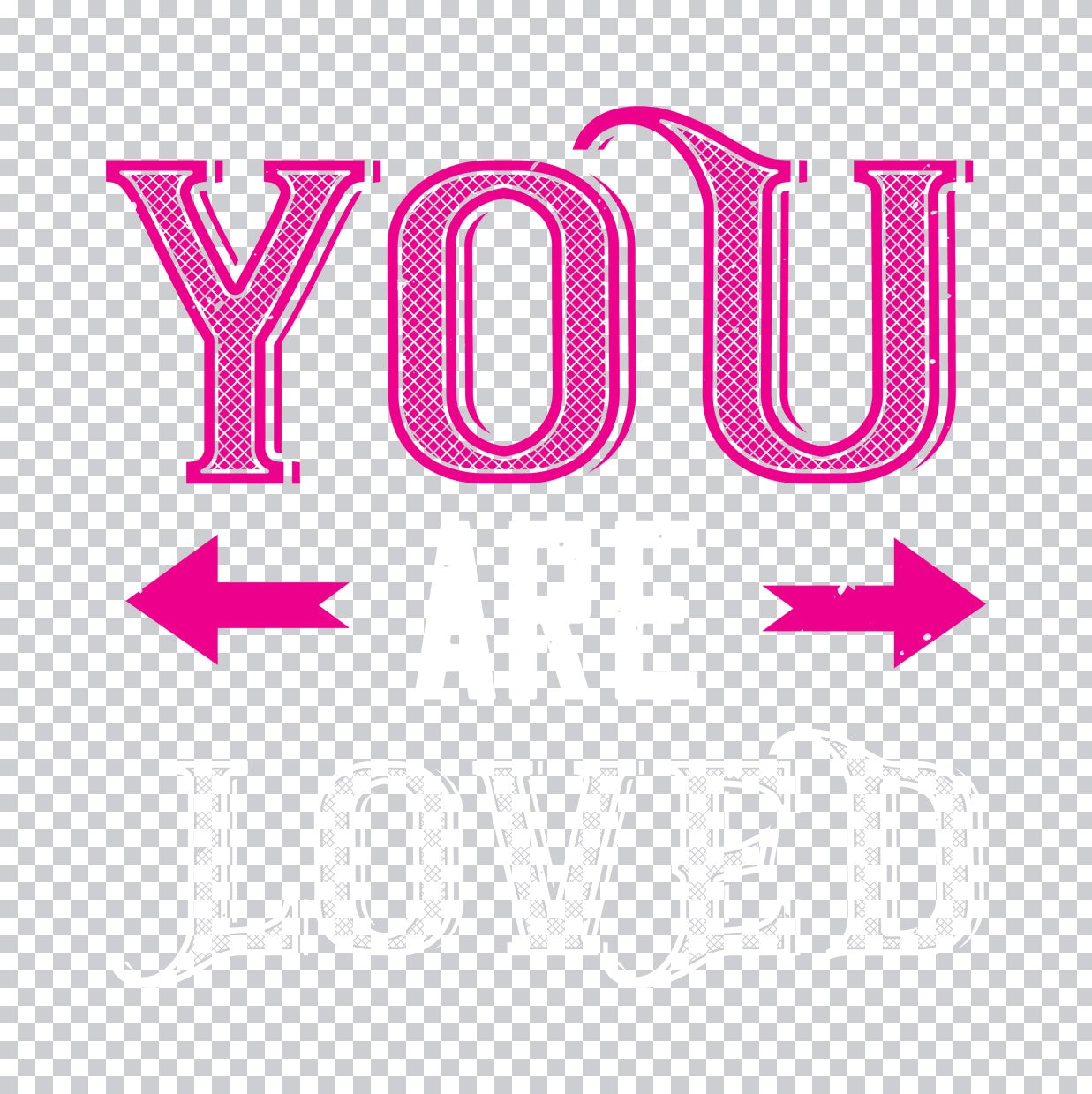 You Are Loved Valentine DTF Transfer