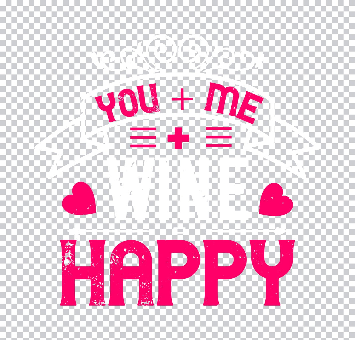 You Plus Me Plus Wine Equals Happy DTF Transfer