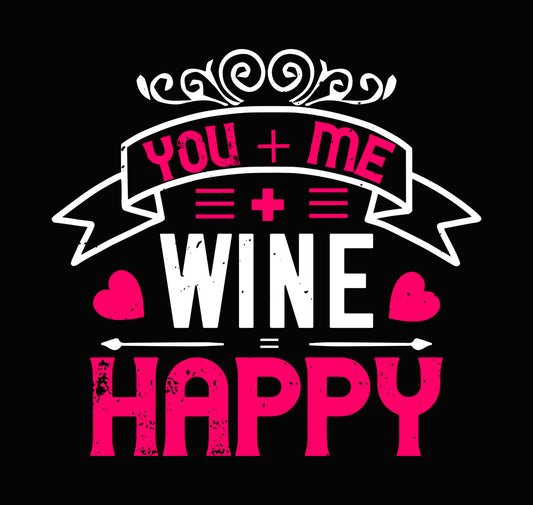 You Plus Me Plus Wine Equals Happy DTF Transfer