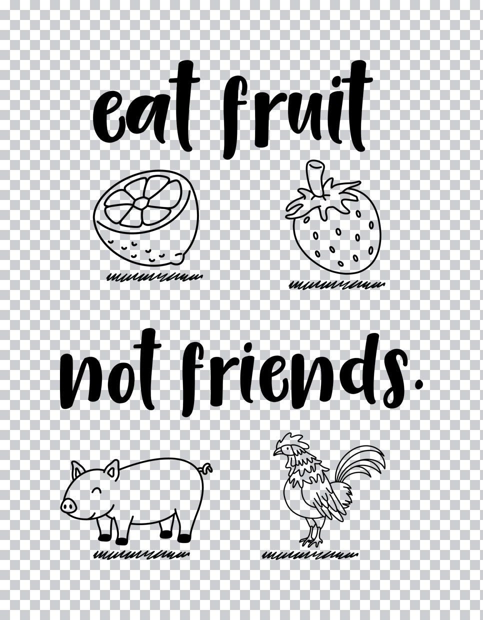 Eat Fruit Not Friends DTF Transfer