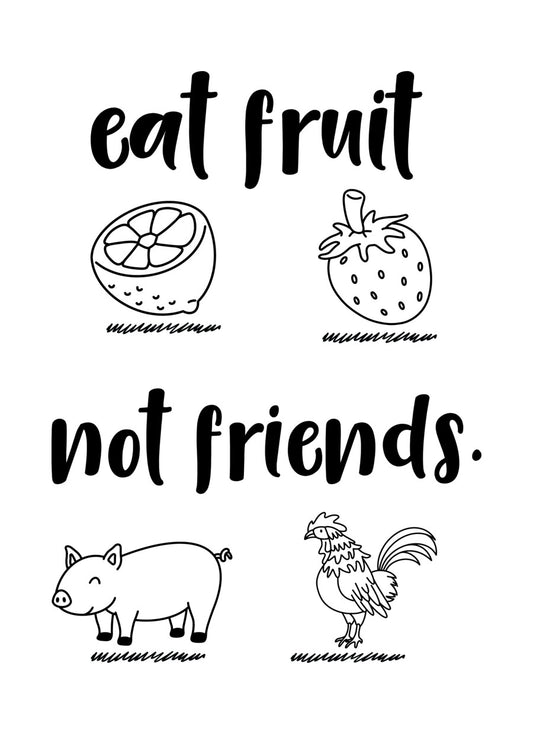 Eat Fruit Not Friends DTF Transfer