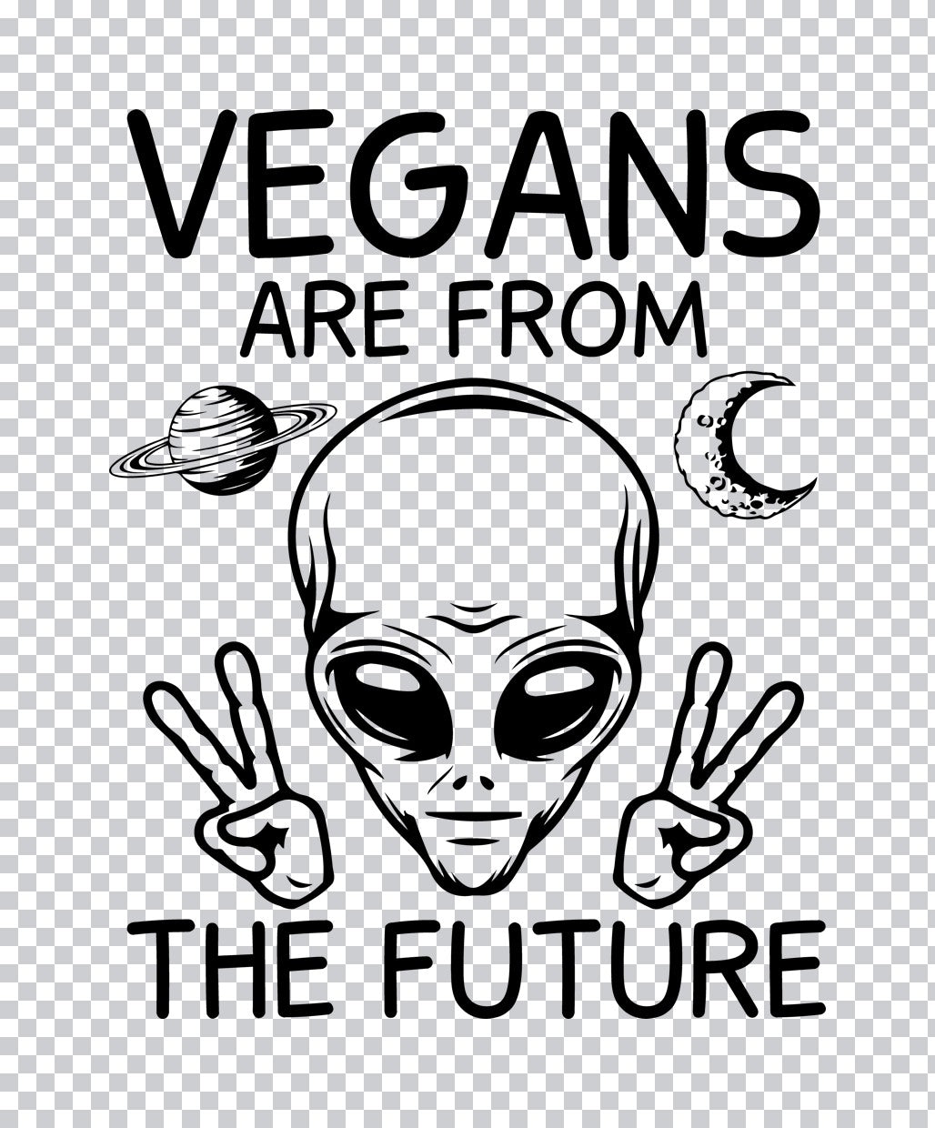 Vegans Are From The Future DTF Transfer