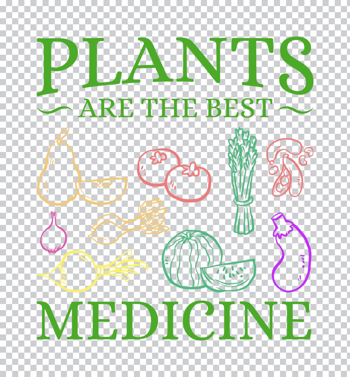 Plants Are The Medicine DTF Transfer