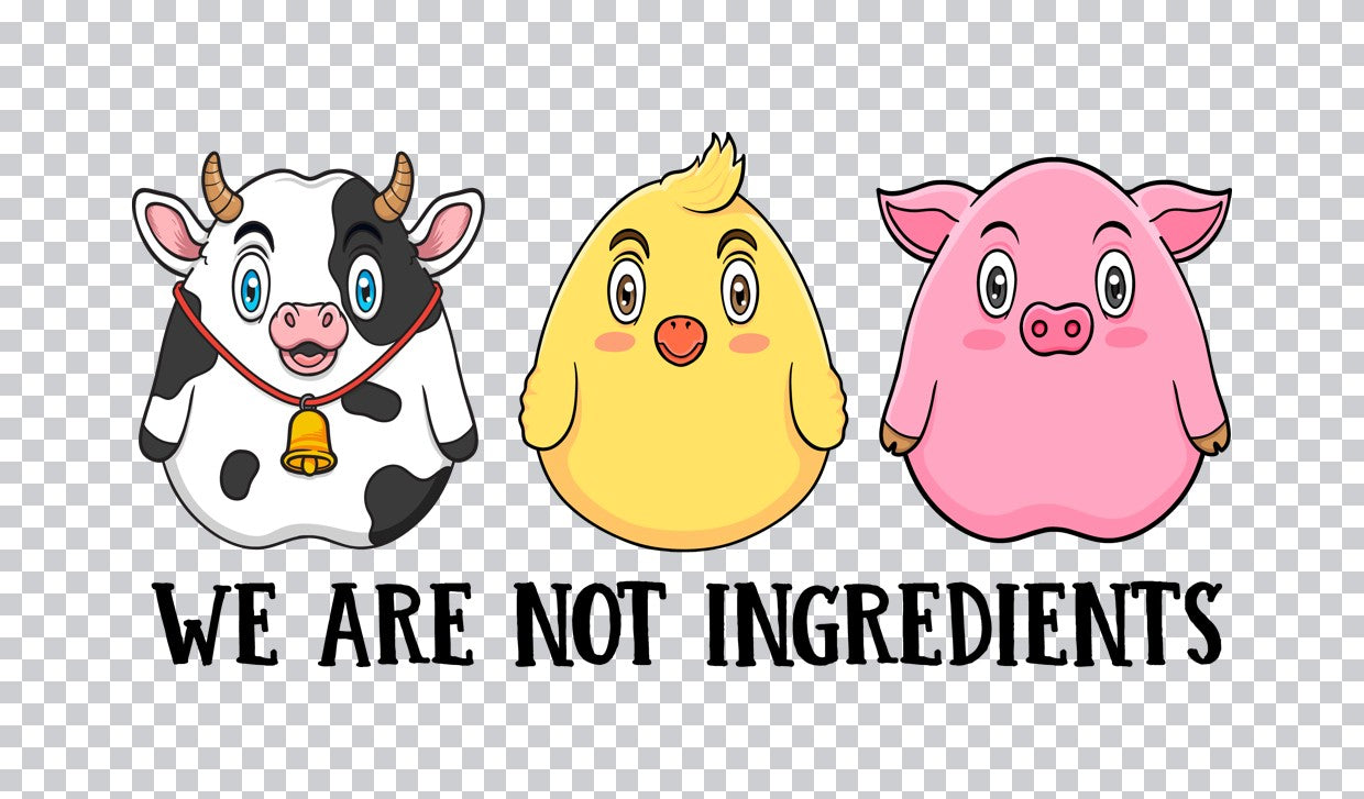 We Are Not Ingredients Animal Friends DTF Transfer