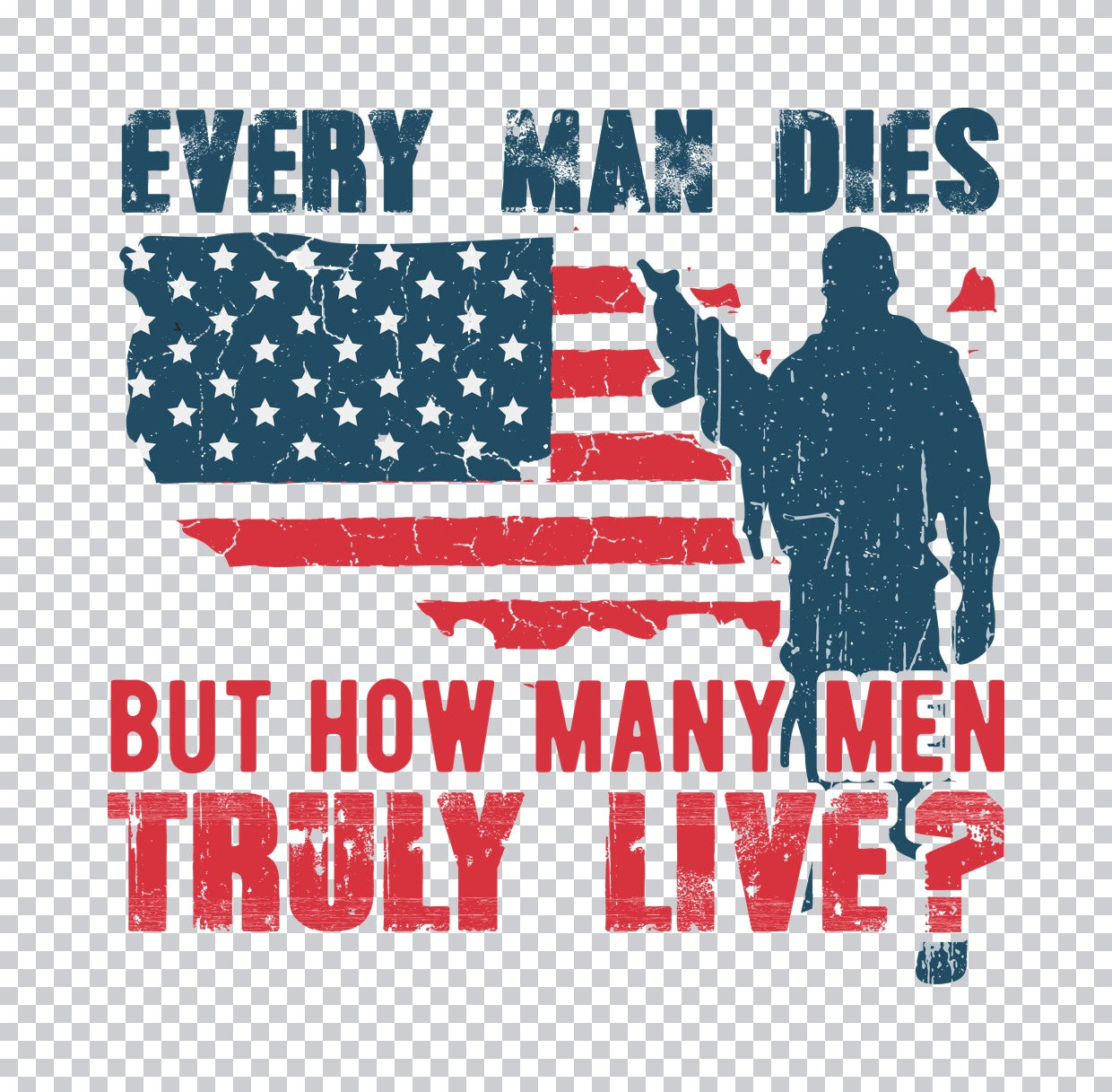 Every Man Dies Veteran DTF Transfer
