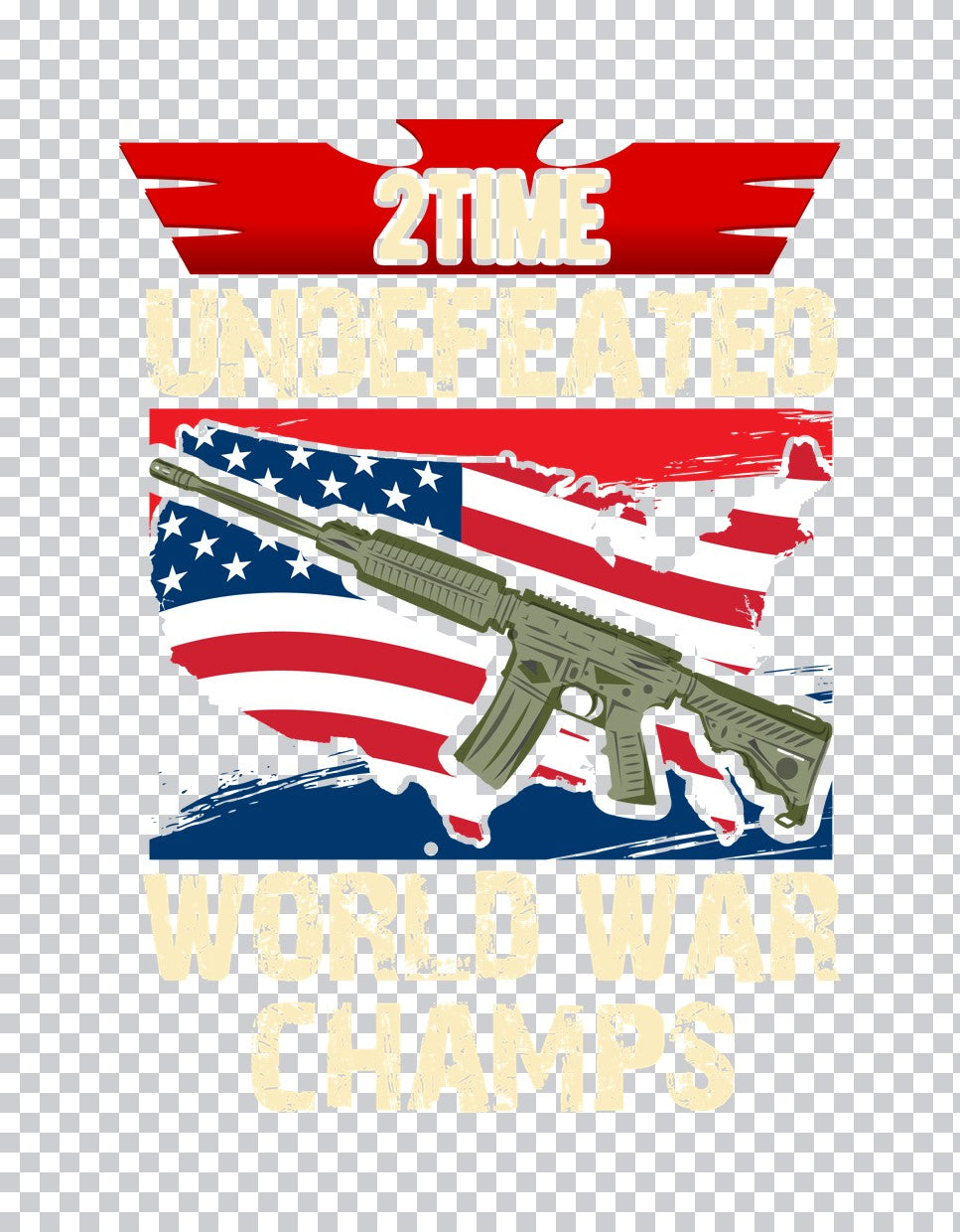 Two Time Undefeated World War Champs DTF Transfer
