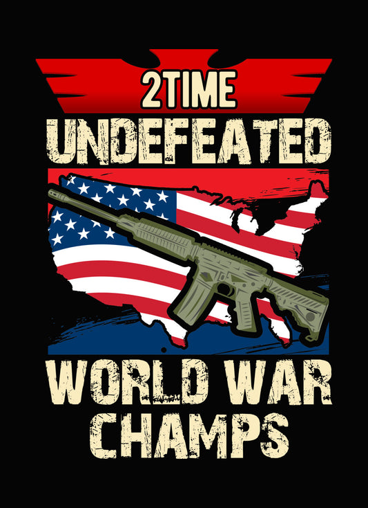 Two Time Undefeated World War Champs DTF Transfer