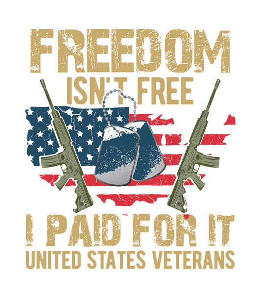 Freedom Isn't Free Veteran DTF Transfer