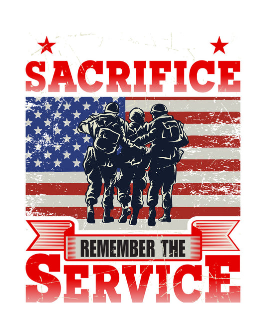 Sacrifice Remember the Service DTF Transfer