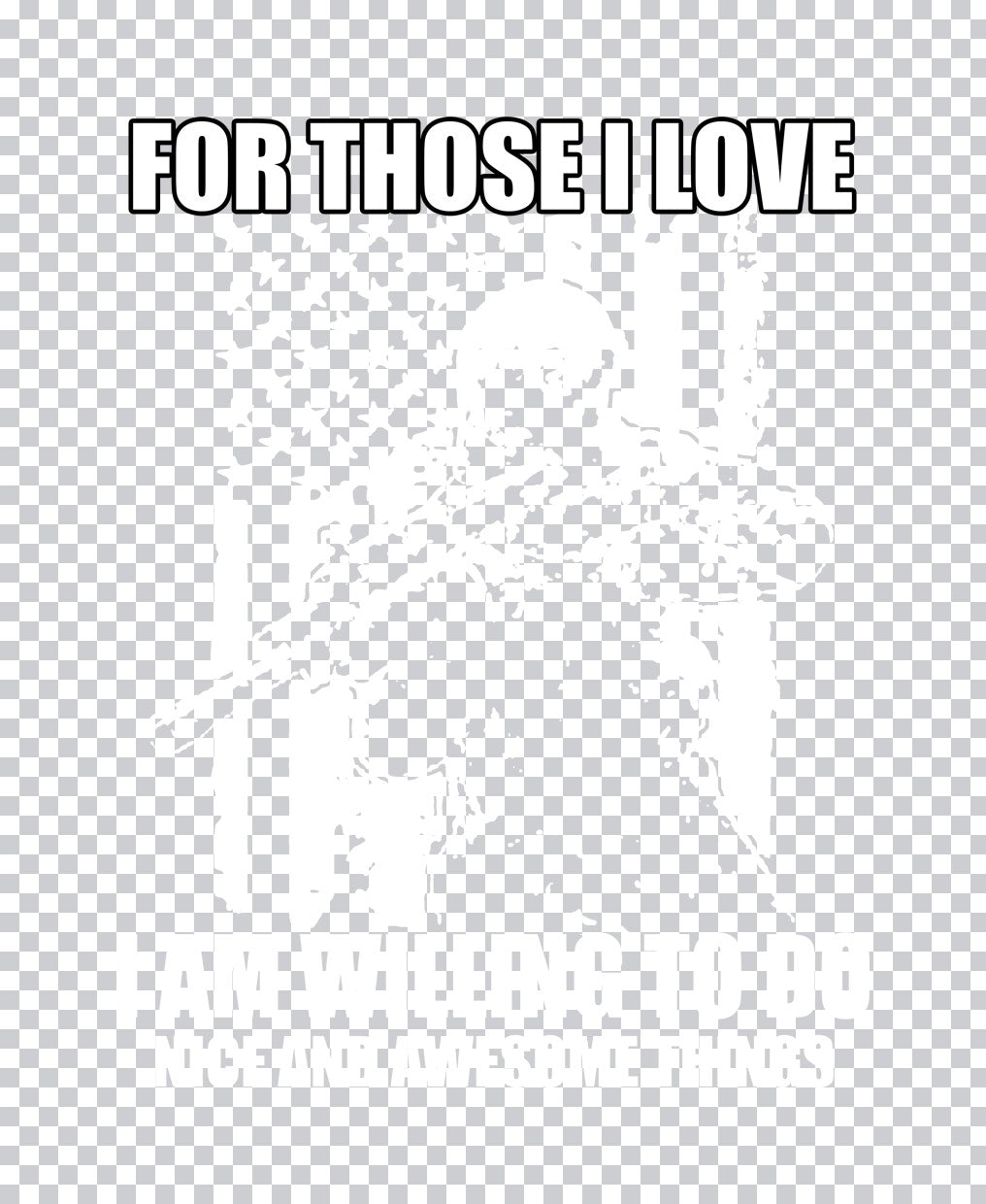 For Those I Love DTF Transfer