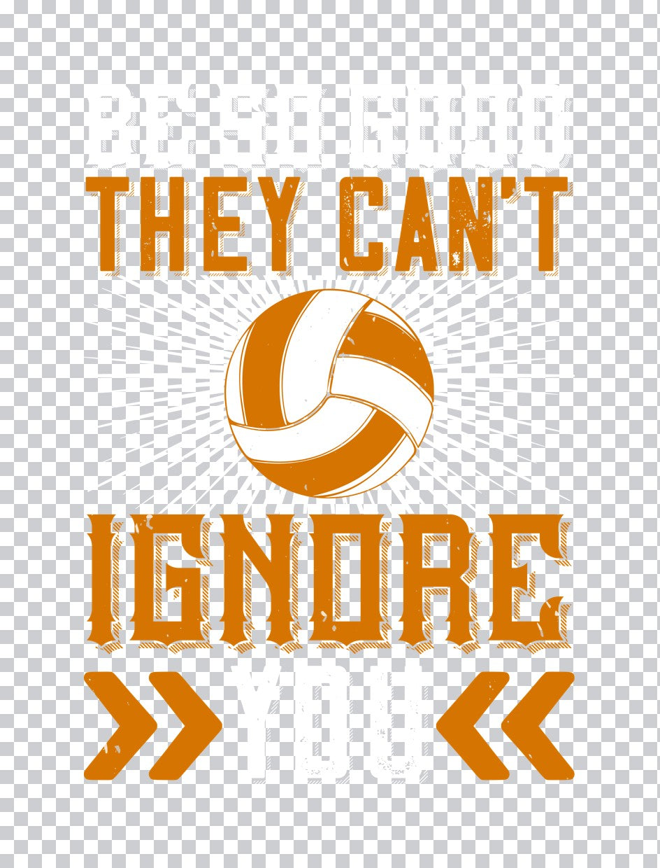Be So Good They Can't Ignore You DTF Transfer