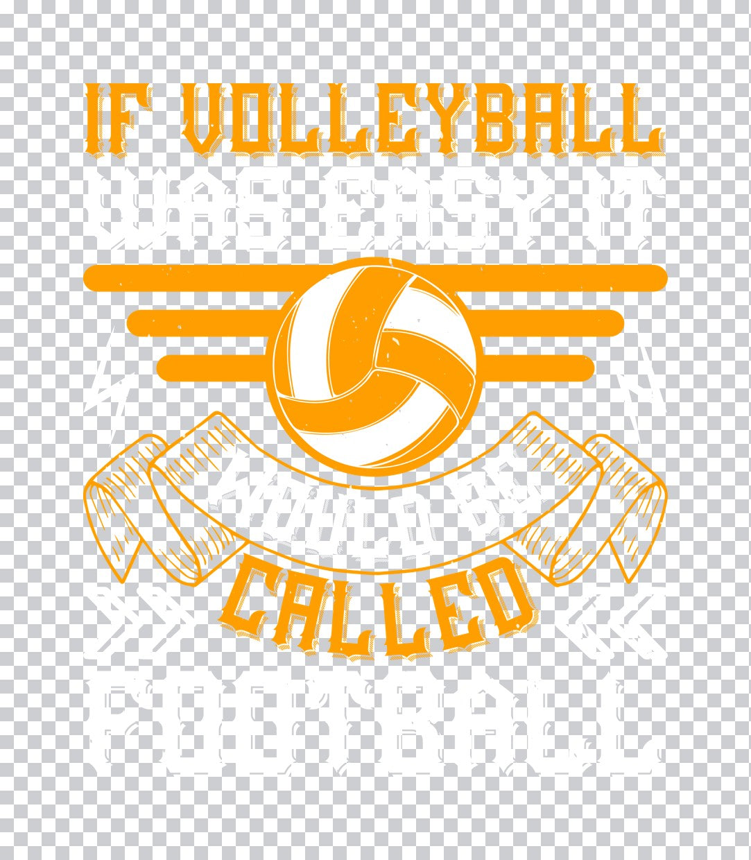 Volleyball vs Football Funny Quote DTF Transfer