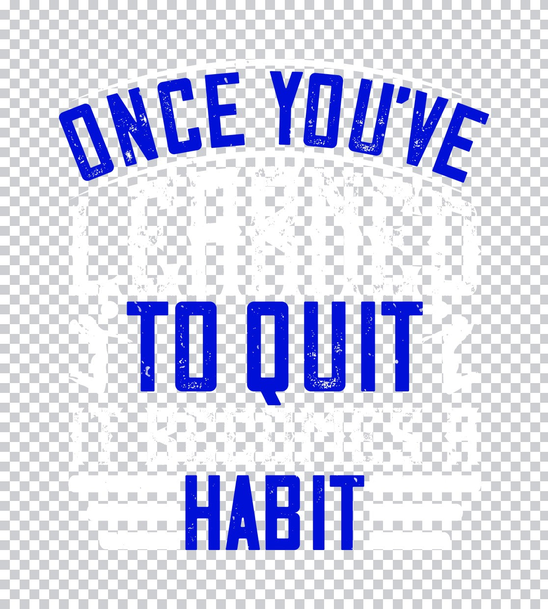 Never Quit Volleyball Habit DTF Transfer