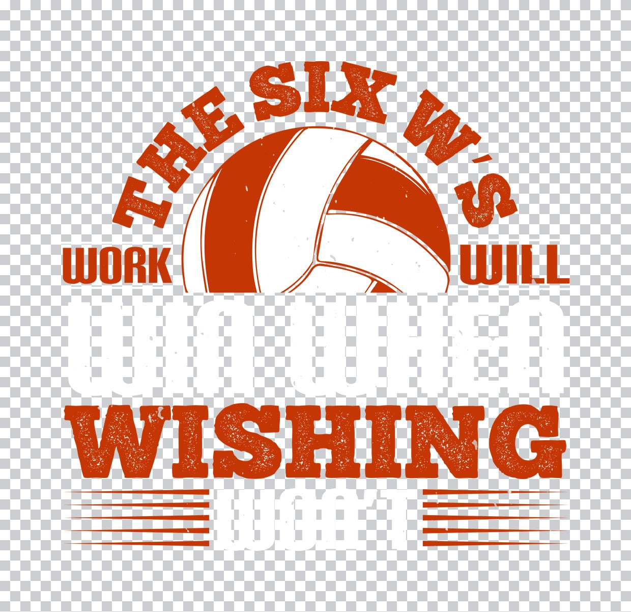 The Six W's Volleyball Quote DTF Transfer