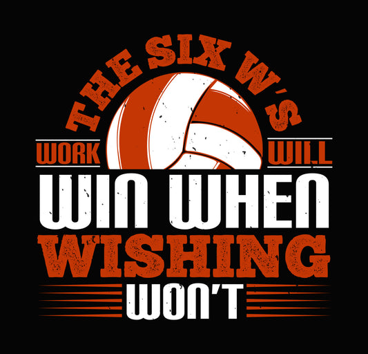 The Six W's Volleyball Quote DTF Transfer