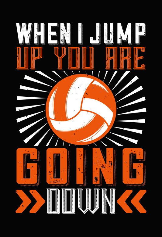 When I Jump Up You Are Going Down DTF Transfer