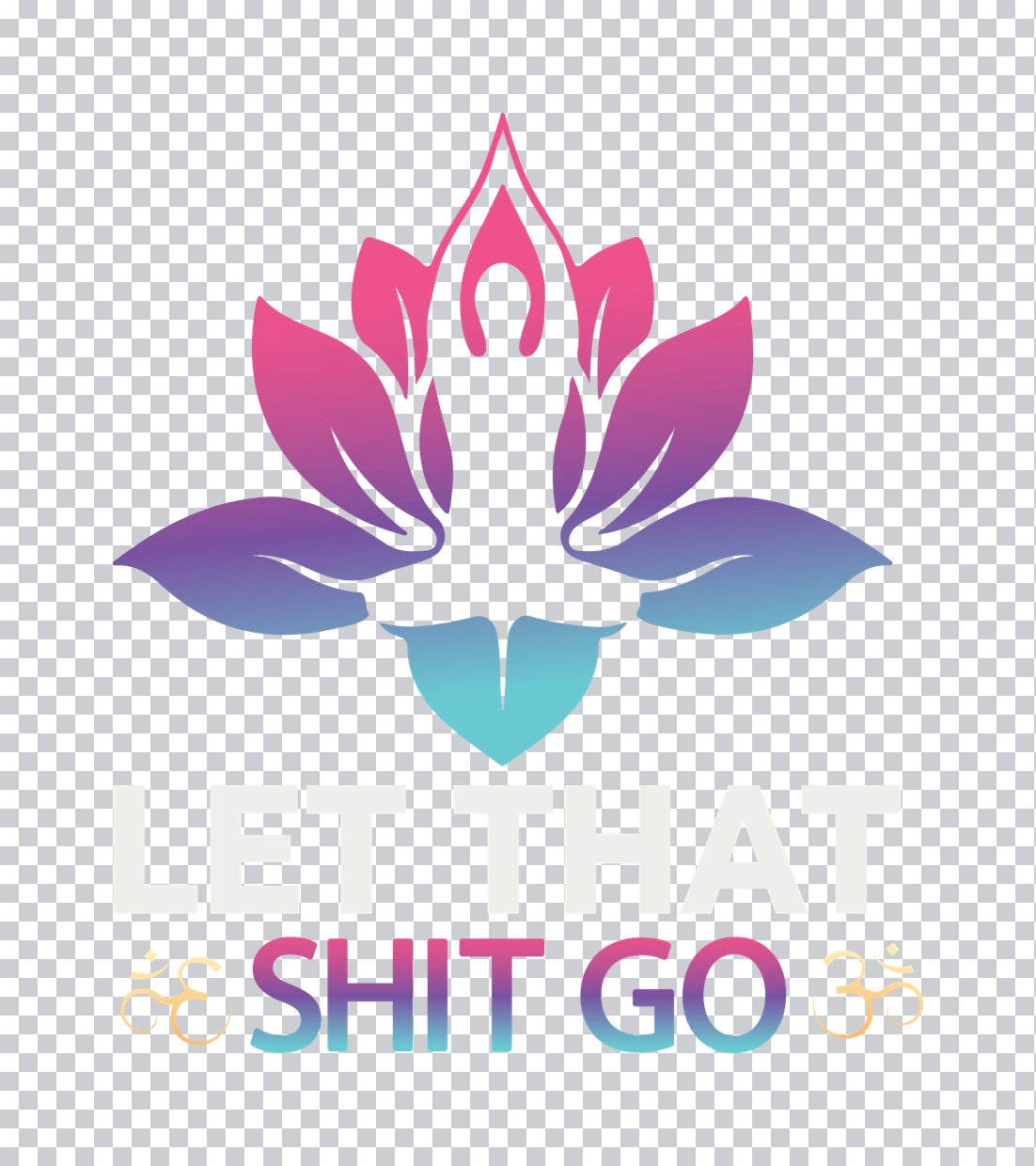 Let That Shit Go Lotus DTF Transfer