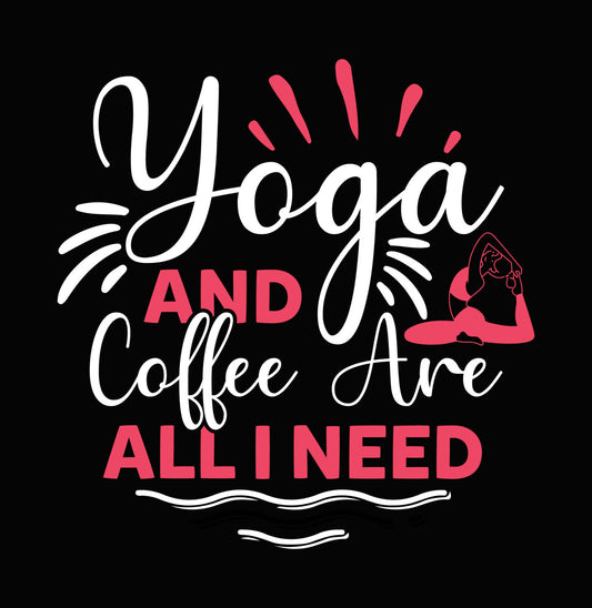 Yoga And All I Need DTF Transfer