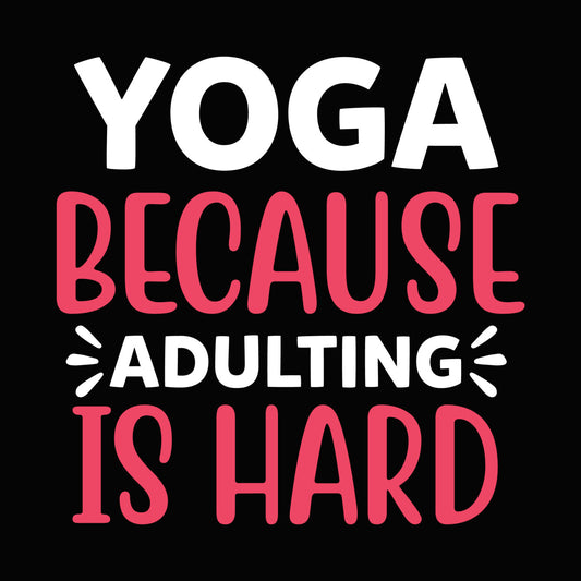 Because Is Hard Yoga Quote DTF Transfer