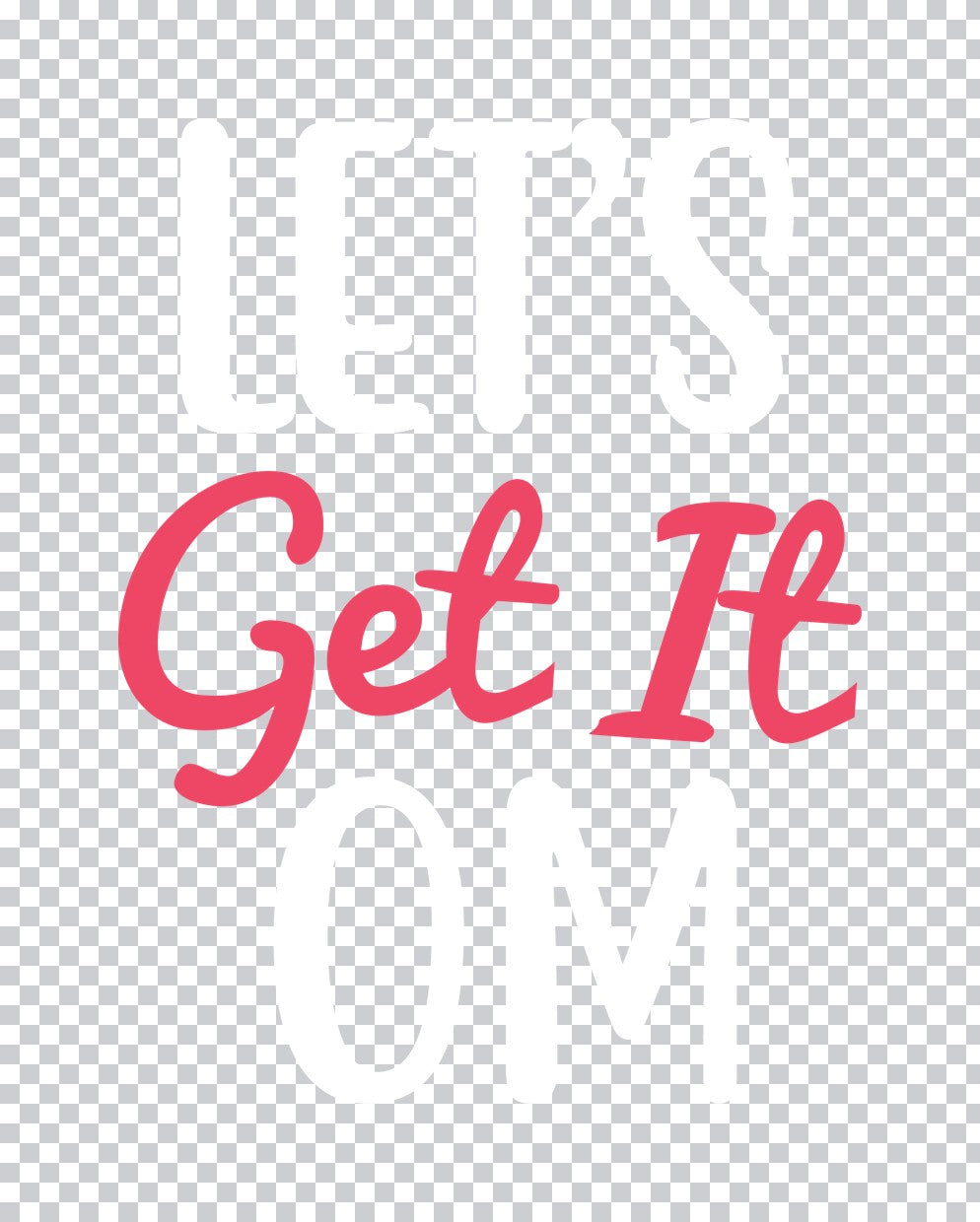 Get It Yoga Script DTF Transfer