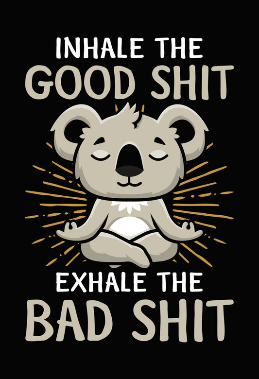 Good Shit Bad Shit Koala DTF Transfer