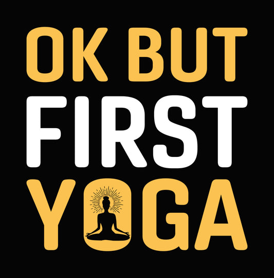 Ok But Yoga DTF Transfer