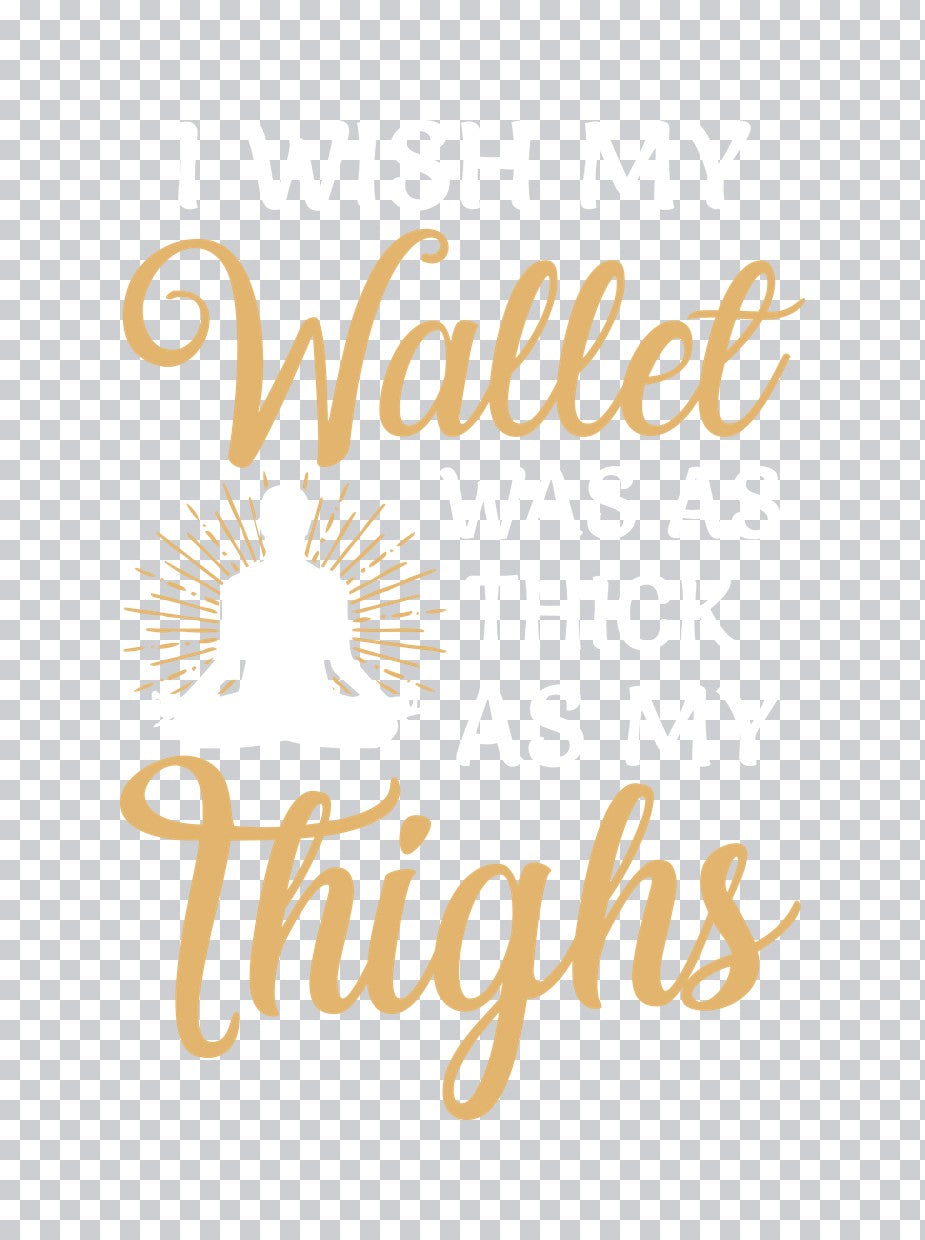 Wallet Thighs Yoga Quote DTF Transfer