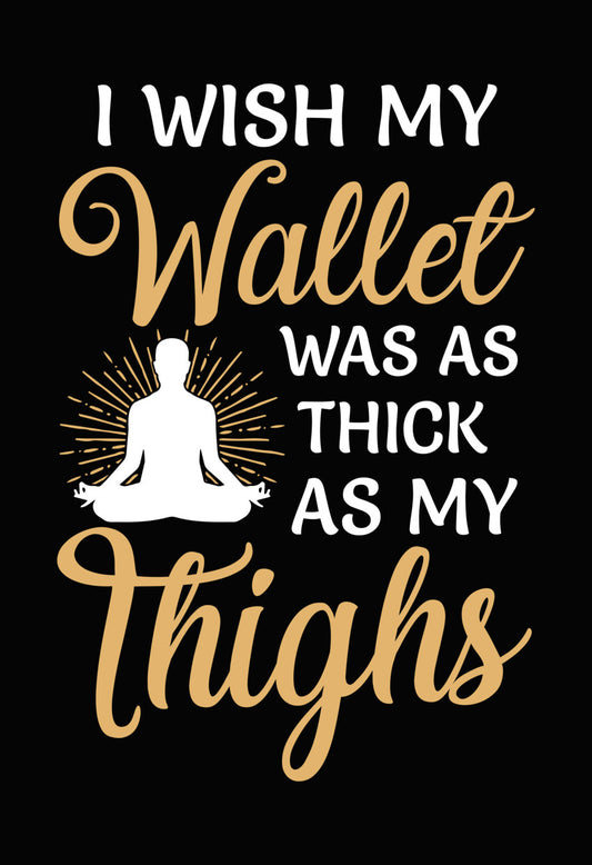 Wallet Thighs Yoga Quote DTF Transfer