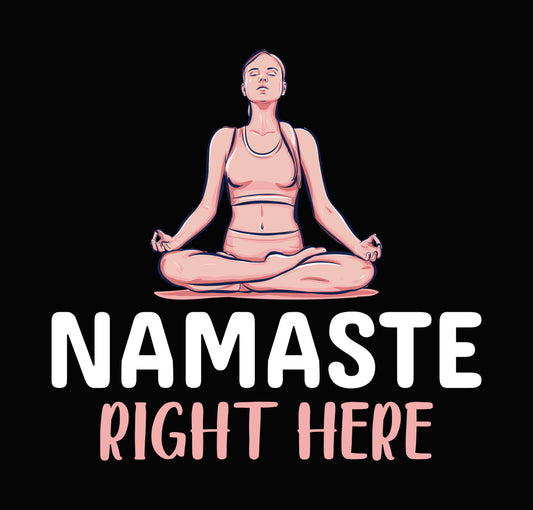 Right Here Yoga Meditation DTF Transfer