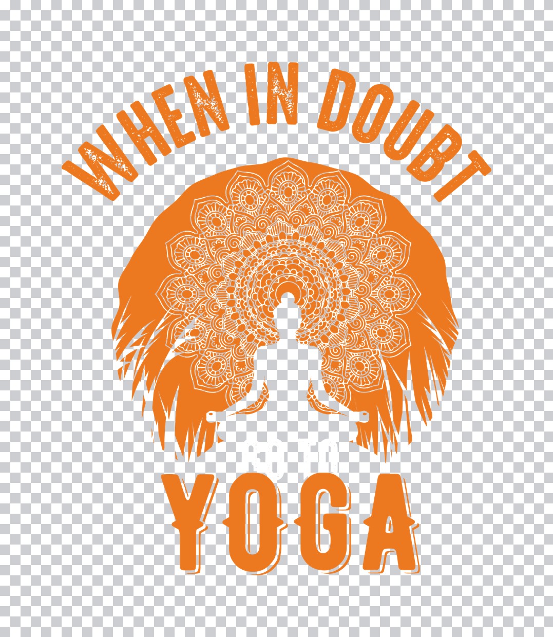 When In Doubt Yoga Mandala DTF Transfer